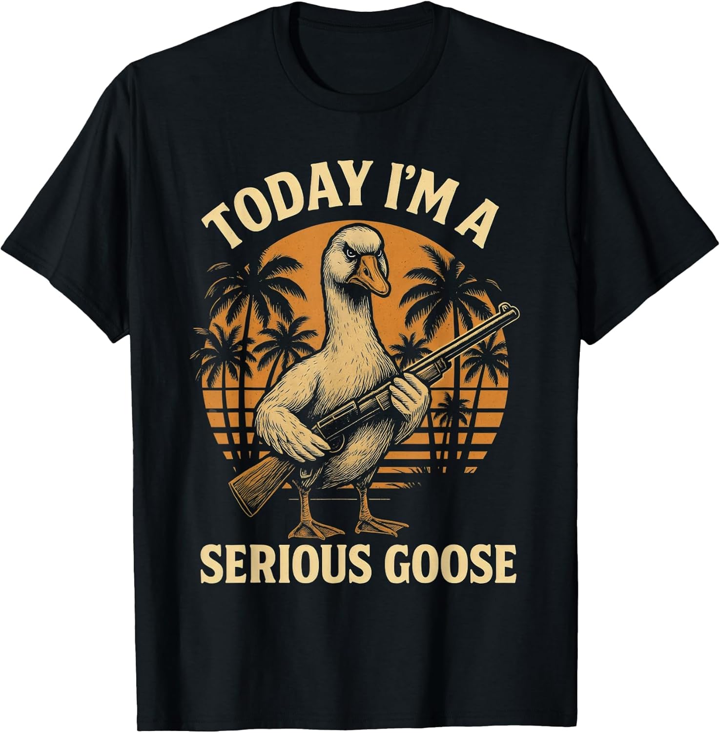 Today I'm A Serious Goose Lovers Funny Goose with Gun Meme