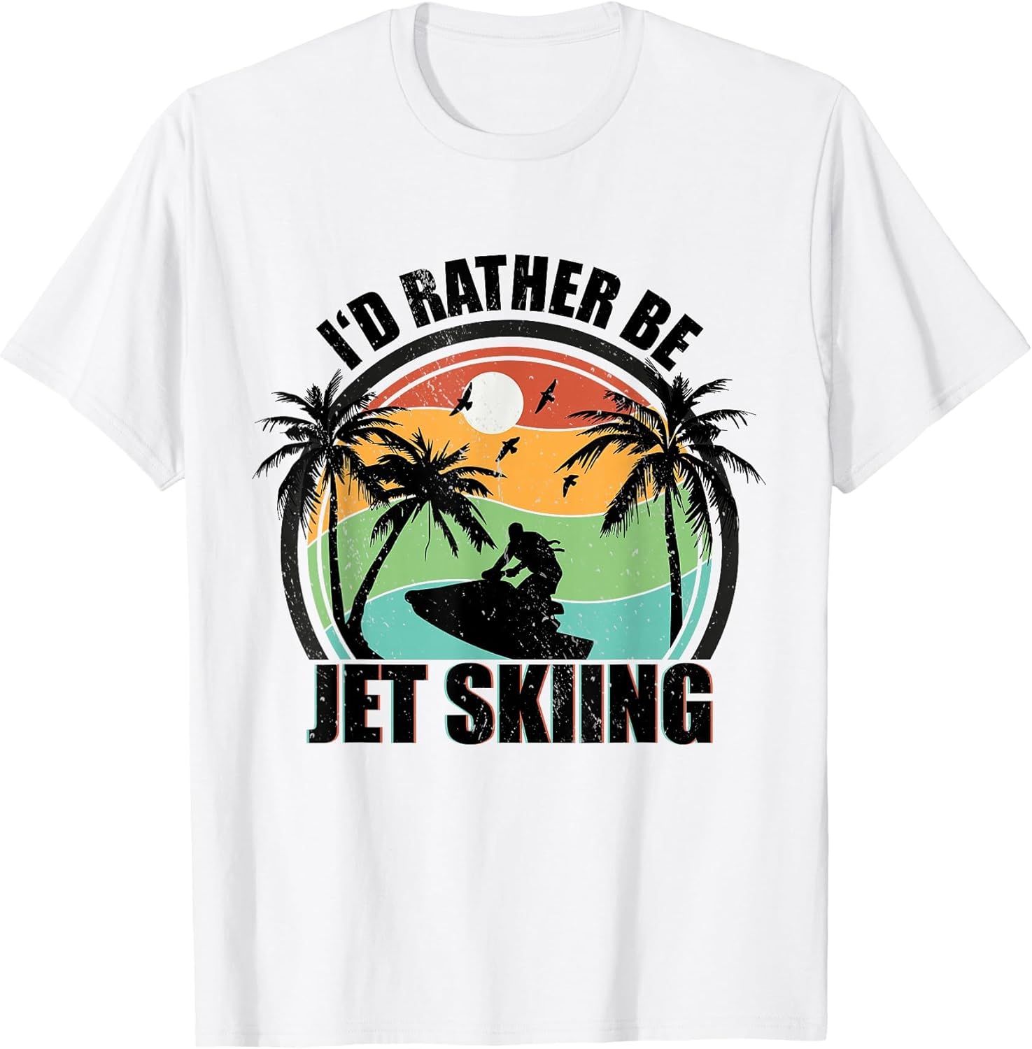I'd Rather be Jet Skiing Beach Water Sports Vintage Jetski