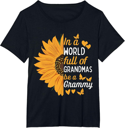 in A World Full of Grandmas Be A Grammy Funny Grandma