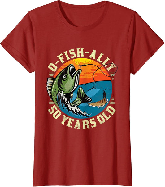 O-Fish-Ally 50 Years Old, 50th Birthday Fishing