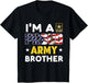 I'm a Proud Army Brother USA American Flag Family Solider