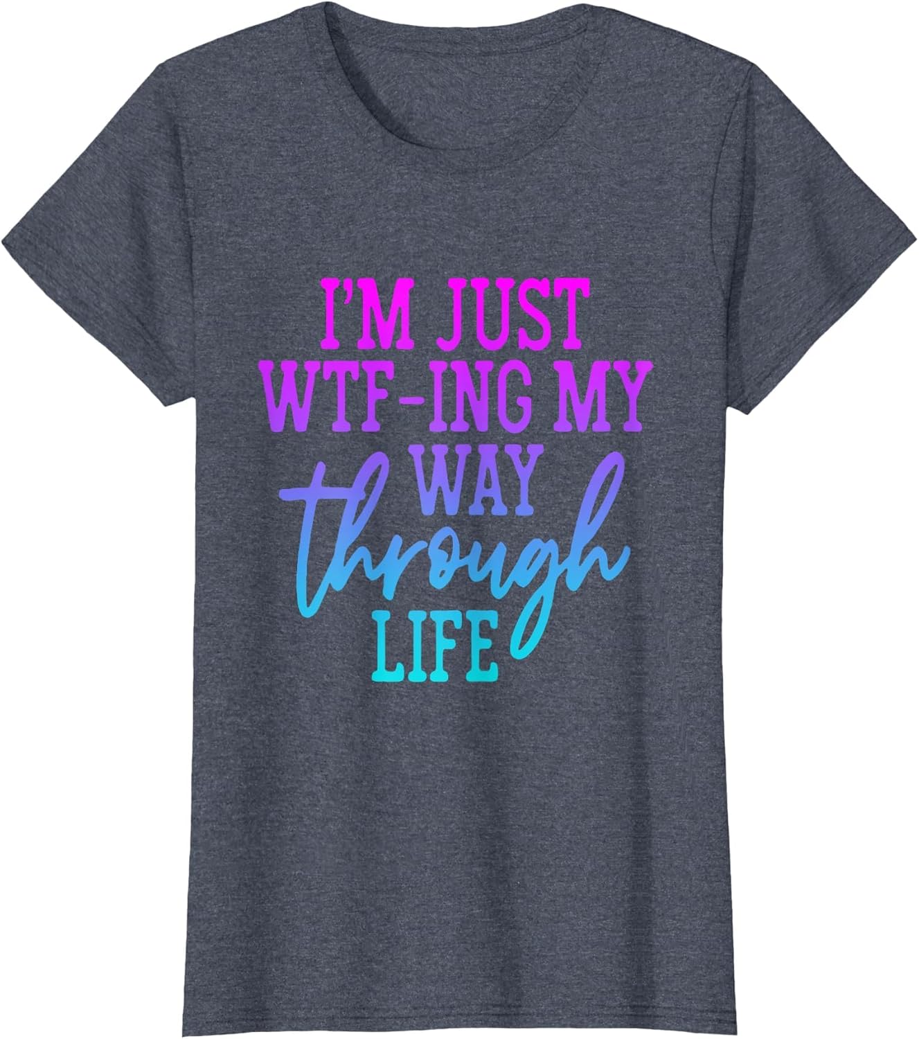 I'm Just WTF-ing My Way Through Life