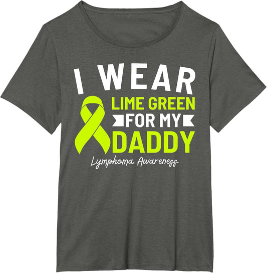 I Wear Lime Green for My Daddy Lymphoma Awareness