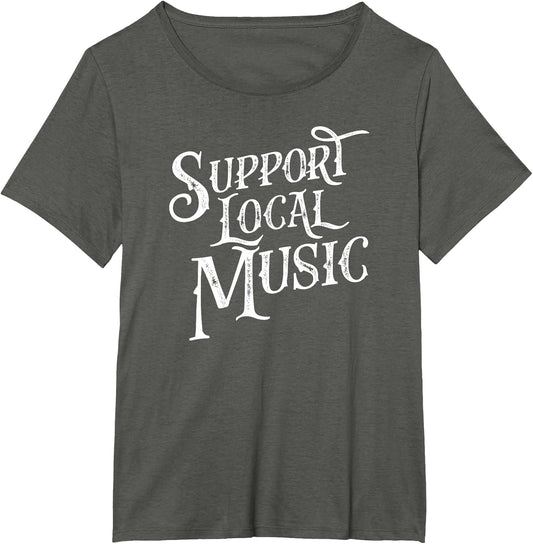 Support Local Music - Band & Musician Retro Typography Shirt