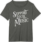 Support Local Music - Band & Musician Retro Typography Shirt