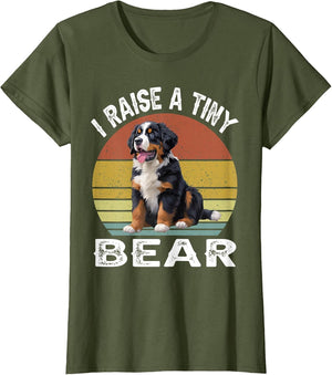 I Raise a Tiny Bear Bernese Mountain Dog Owner