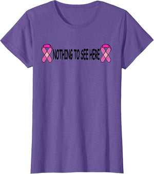 Breast Cancer Nothing to See Here Mastectomy Funny Shirt
