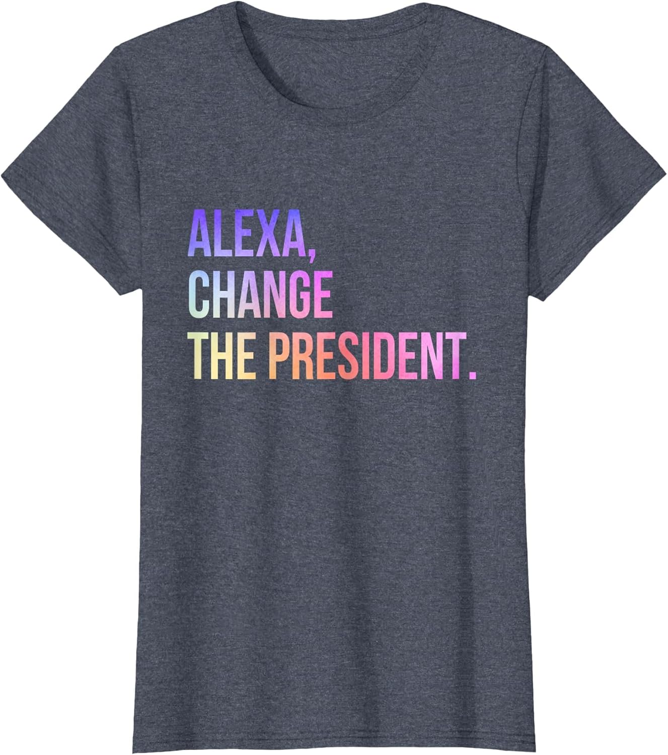 Alexa Change The President Funny