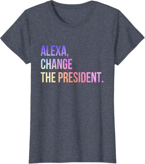 Alexa Change The President Funny