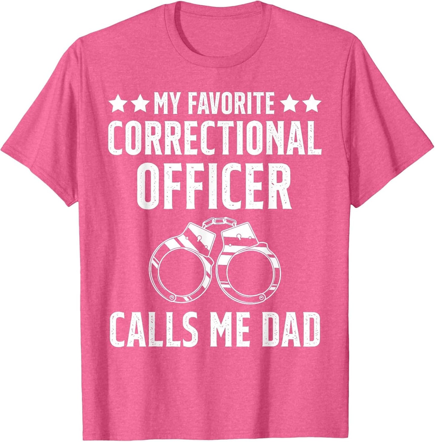 My Favorite Correctional Officer Calls me Dad Correction Dad