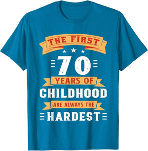 The First 70 Years of Childhood are Always The Hardest