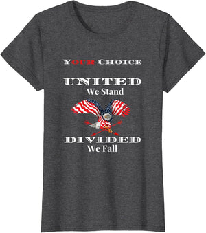 Your Choice USA - United We Stand, Divided We Fall Patriotic