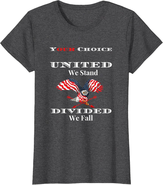 Your Choice USA - United We Stand, Divided We Fall Patriotic