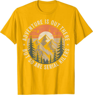 Adventure is Out There But So are Serial Killers