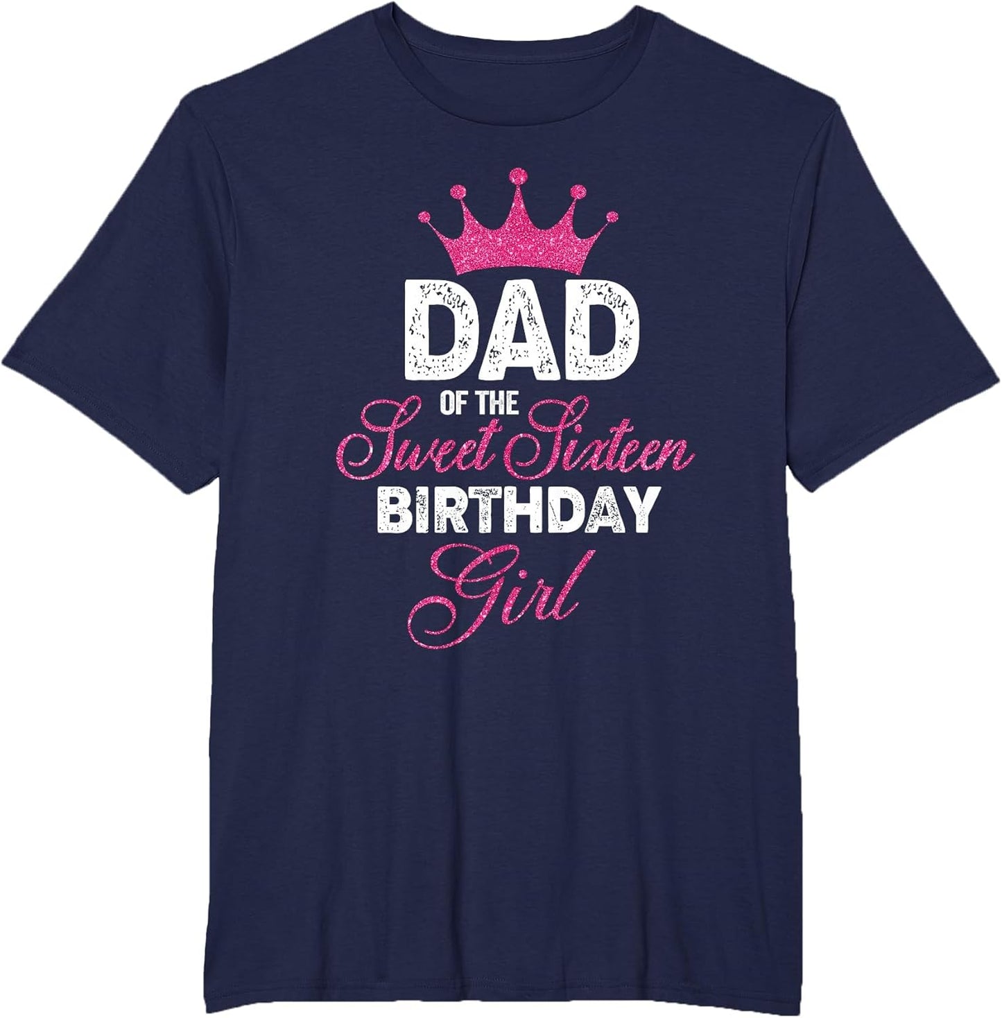 Dad of The Sweet Sixteen Birthday Girl 16th Pink Crown