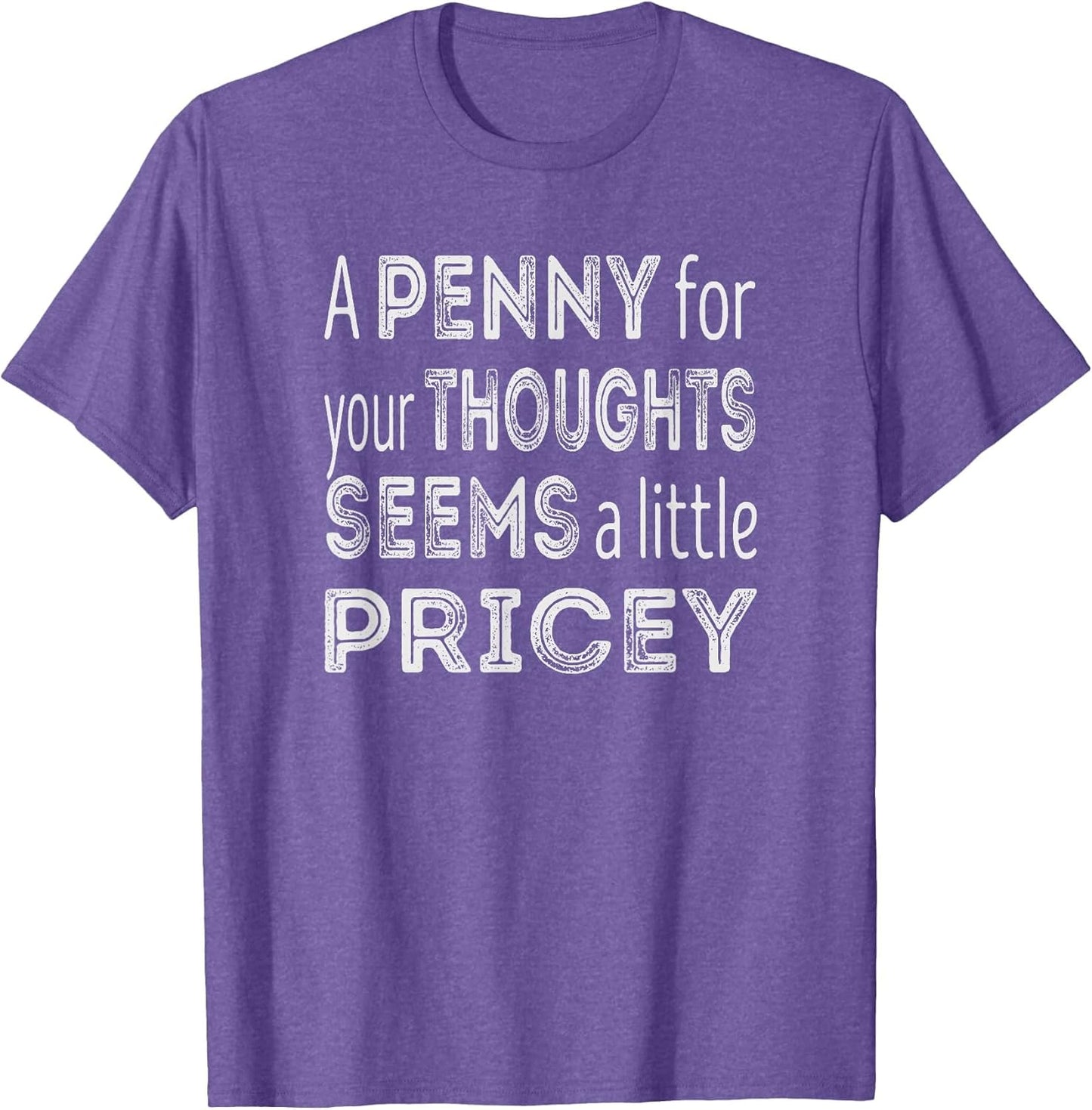 A Penny for Your Thoughts Seems a Little Expensive