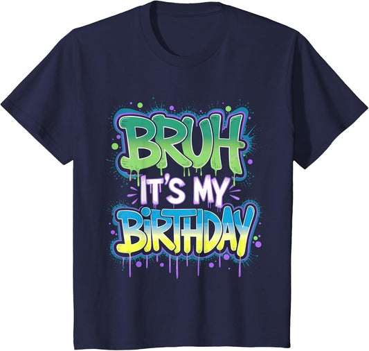 Bruh It's My Birthday Funny Birthday Boy Teen Gamer Meme