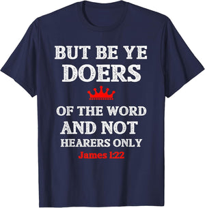 Christian T Shirt Bible Verse and Scripture James 1:22