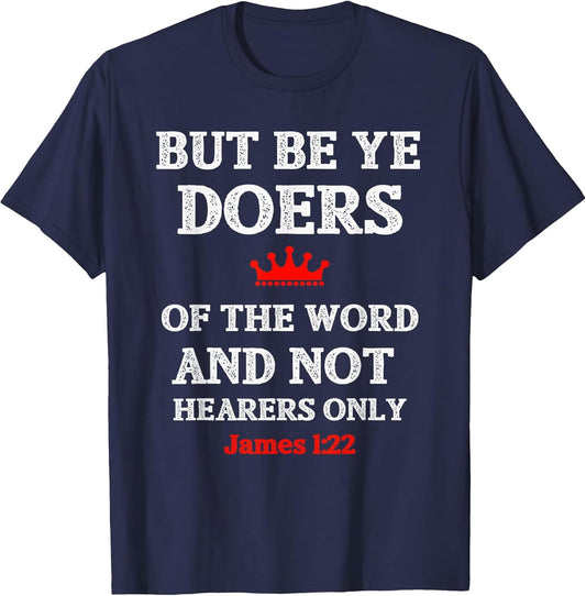 Christian T Shirt Bible Verse and Scripture James 1:22