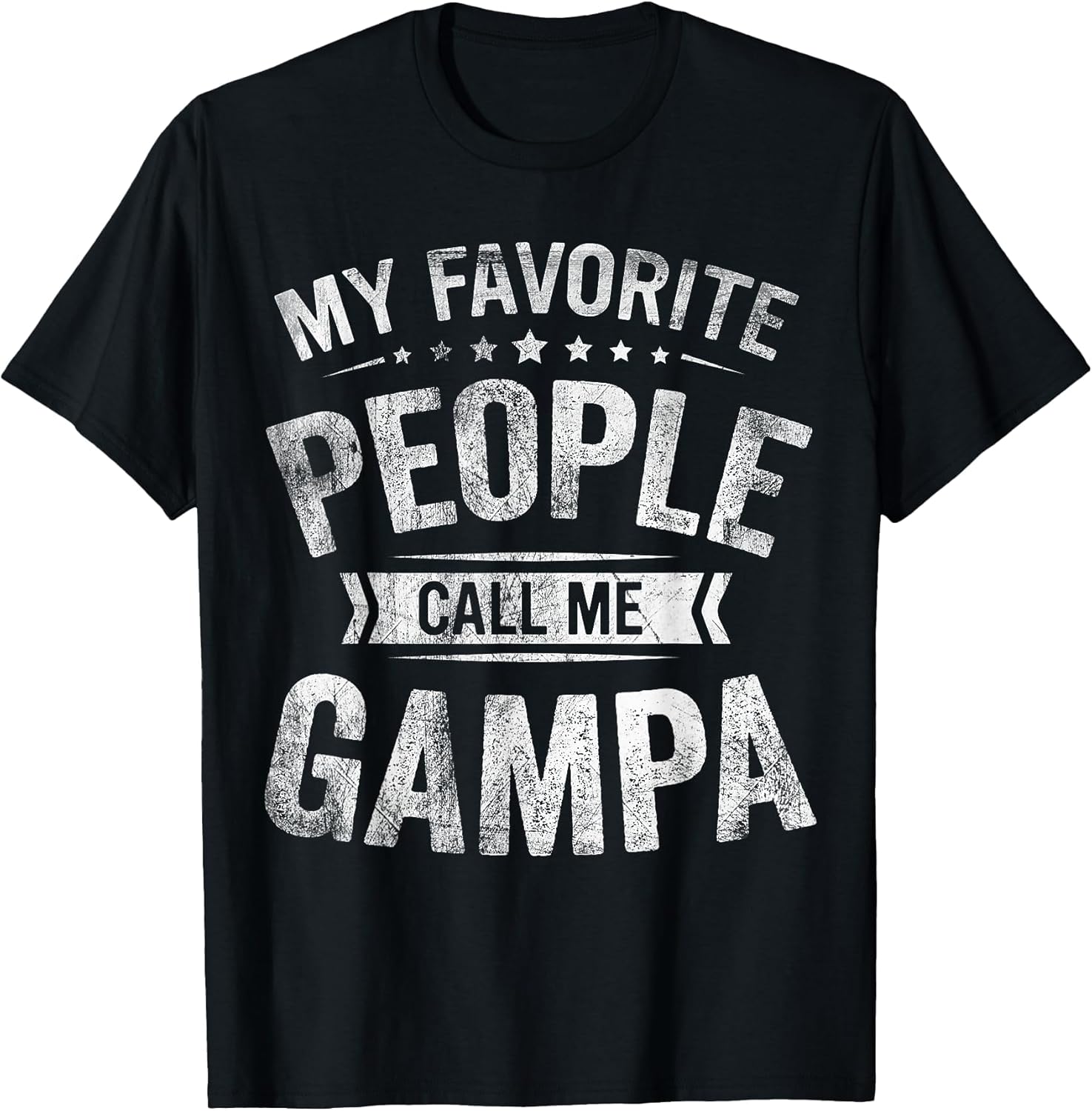 My Favorite People Call Me Gampa Fathers Day