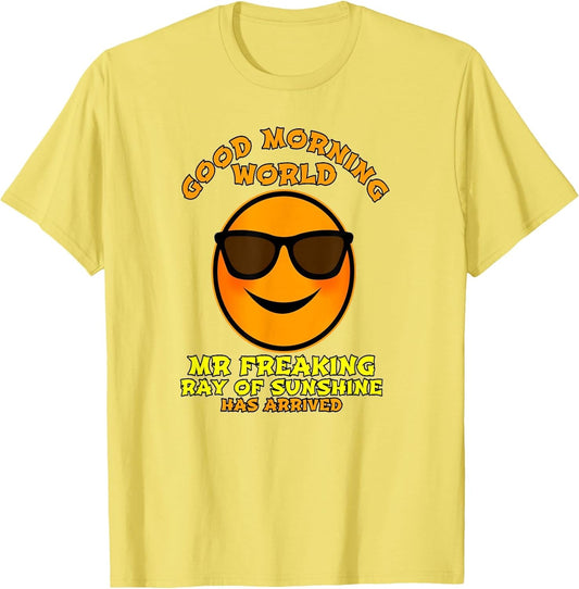 Freaking Ray of Sunshine Funny Sarcastic Morning