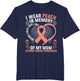 I Wear Peach in Memory of My Mom Uterine Cancer Awareness