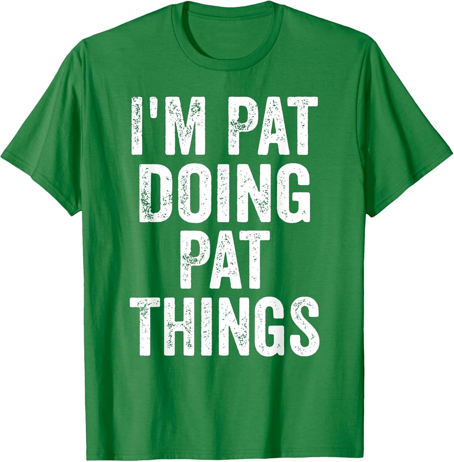 I'm Pat Doing Pat Things Shirt Funny Personalized First Name