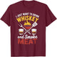 I Just Want to Drink Whiskey and Smoke Meat Pitmaster
