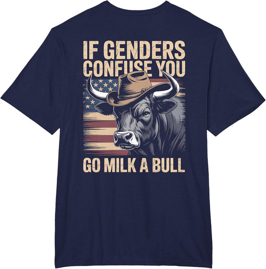 If Genders Confuse You Go Milk A Bull USA Flag (on Back)