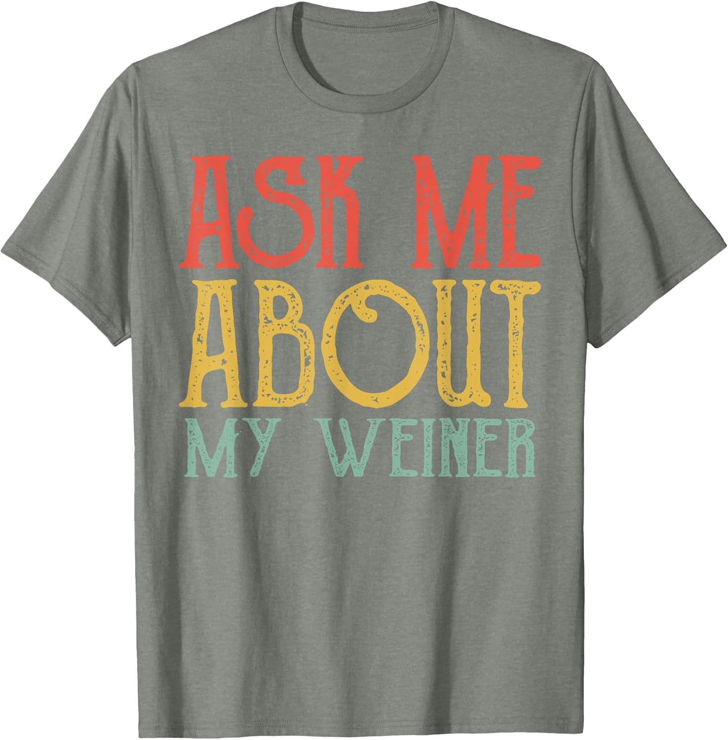Ask Me About My Weiner Shirt Vintage My Weiner Women Men