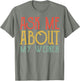Ask Me About My Weiner Shirt Vintage My Weiner Women Men