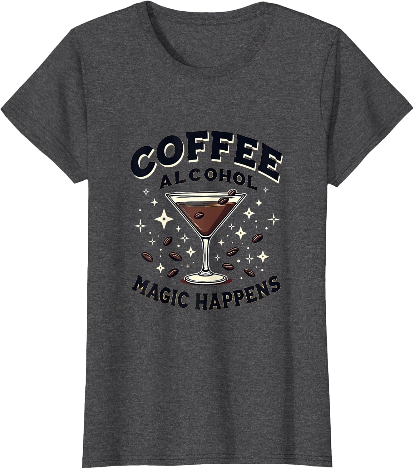 Coffee Alcohol Magic Happens Espresso Martini