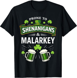Prone to Shenanigans and Malarkey St Patricks Day Men Women
