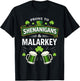 Prone to Shenanigans and Malarkey St Patricks Day Men Women