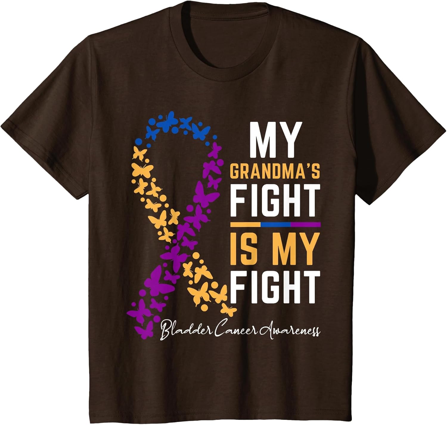 My Grandma's Fight is My Fight Cute Bladder Cancer Awareness