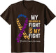 My Grandma's Fight is My Fight Cute Bladder Cancer Awareness