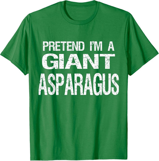 Pretend I'm A Giant Asparagus - Halloween Costume