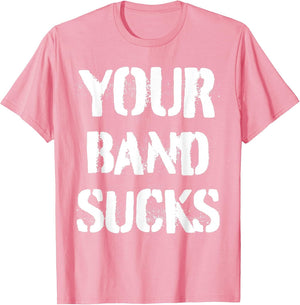 Your Band Sucks