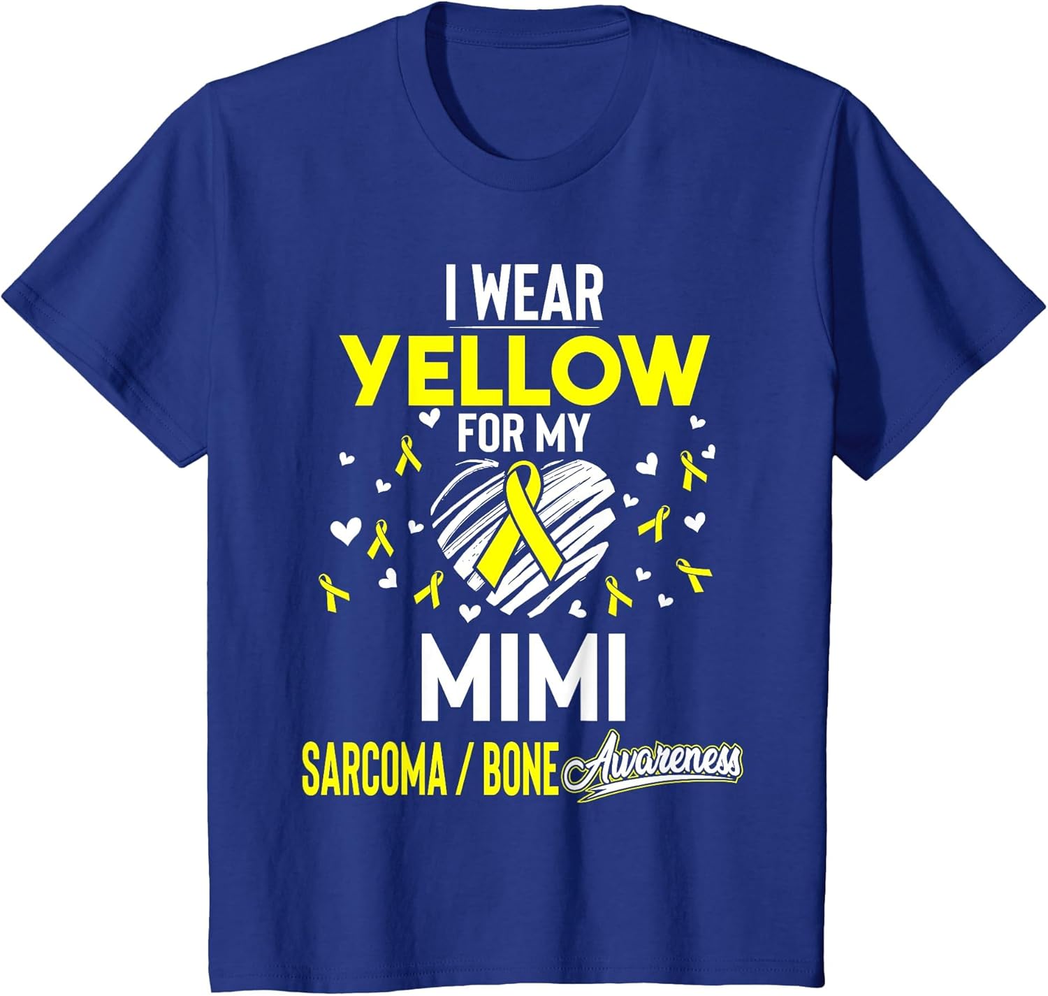 Sarcoma Bone Cancer I Wear Yellow for My Mimi