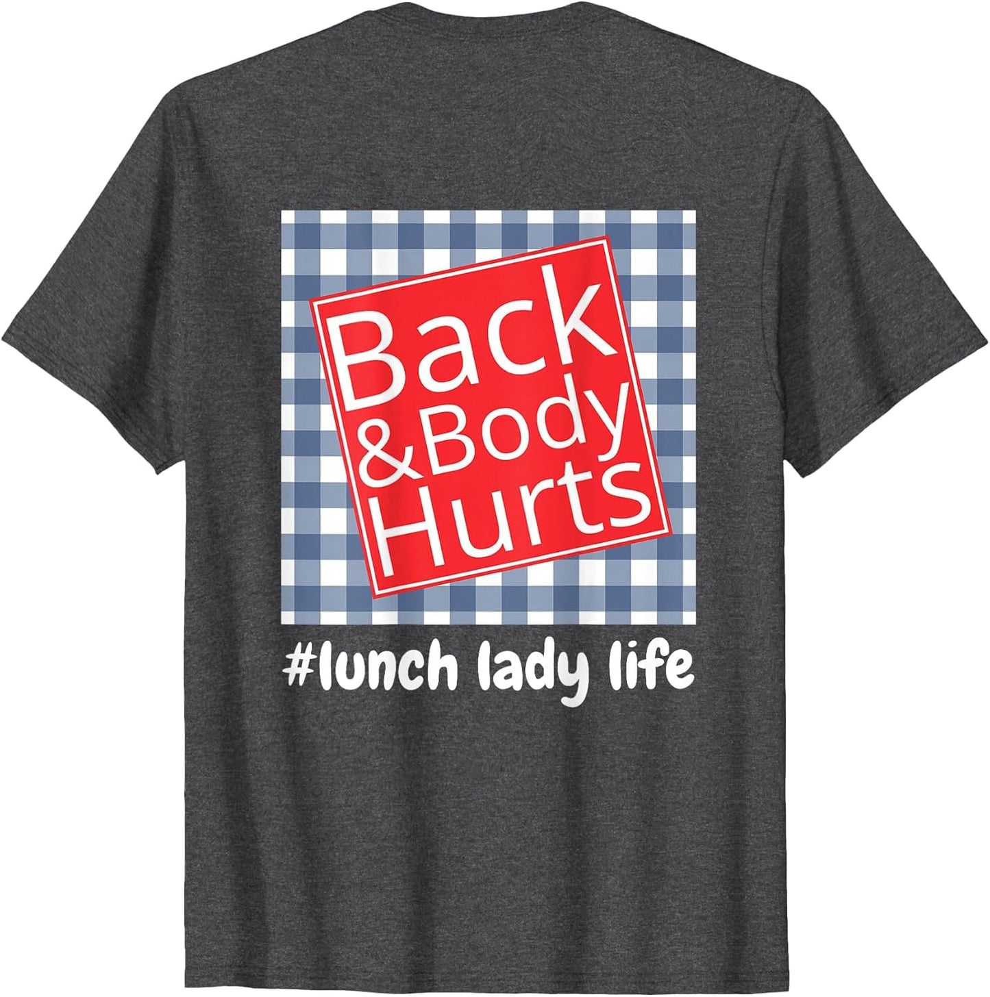 Lunch Lady Life Back Body Hurts Funny