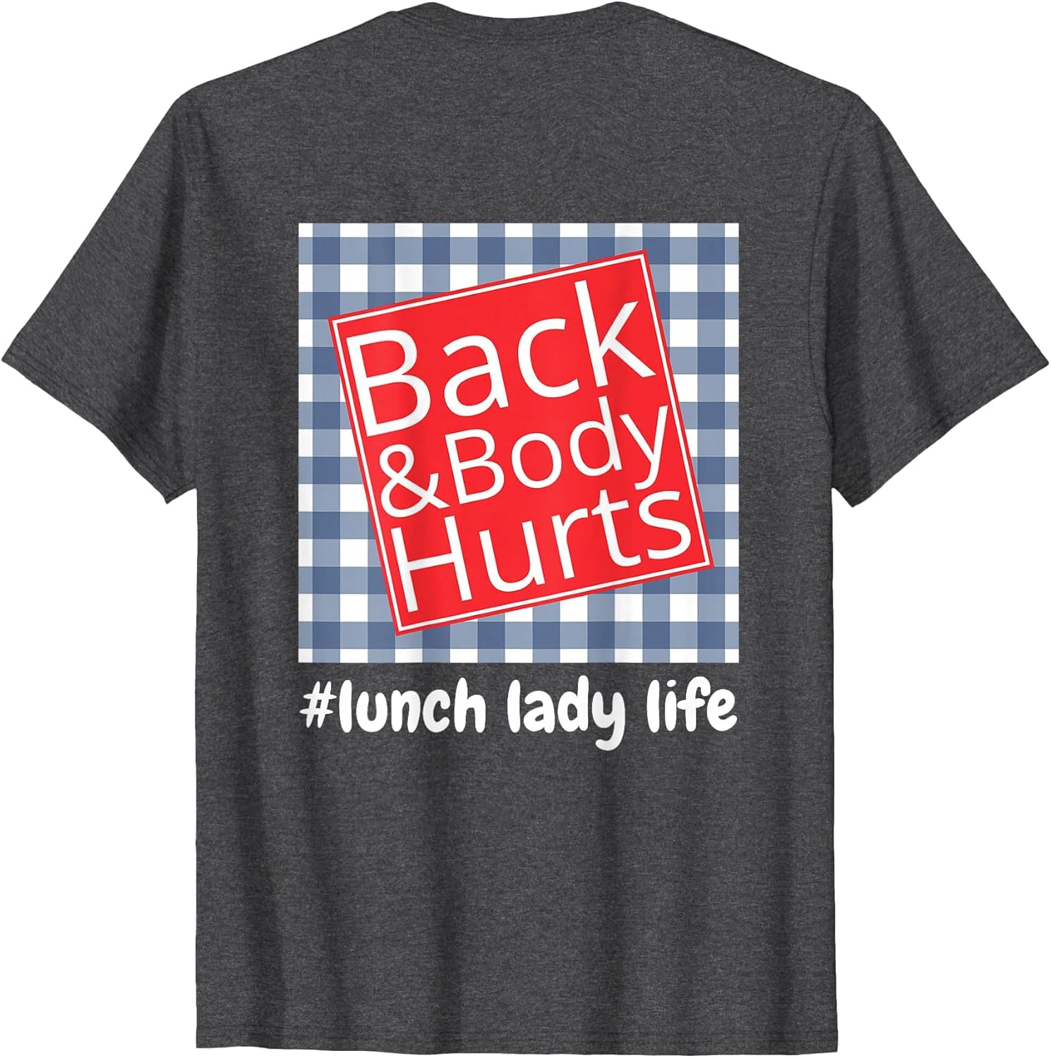 Lunch Lady Life Back Body Hurts Funny