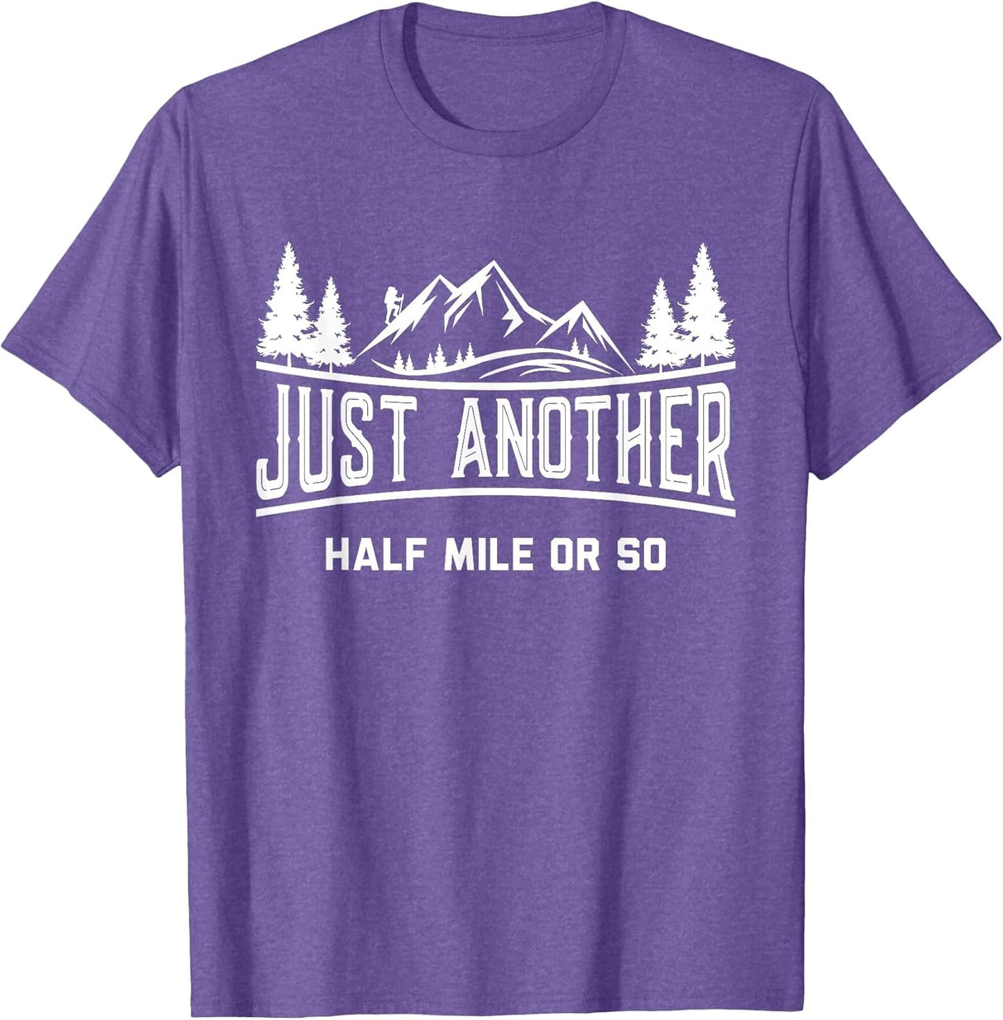 Funny Hiking, Just Another Half Mile Or So, Mountain Hiking