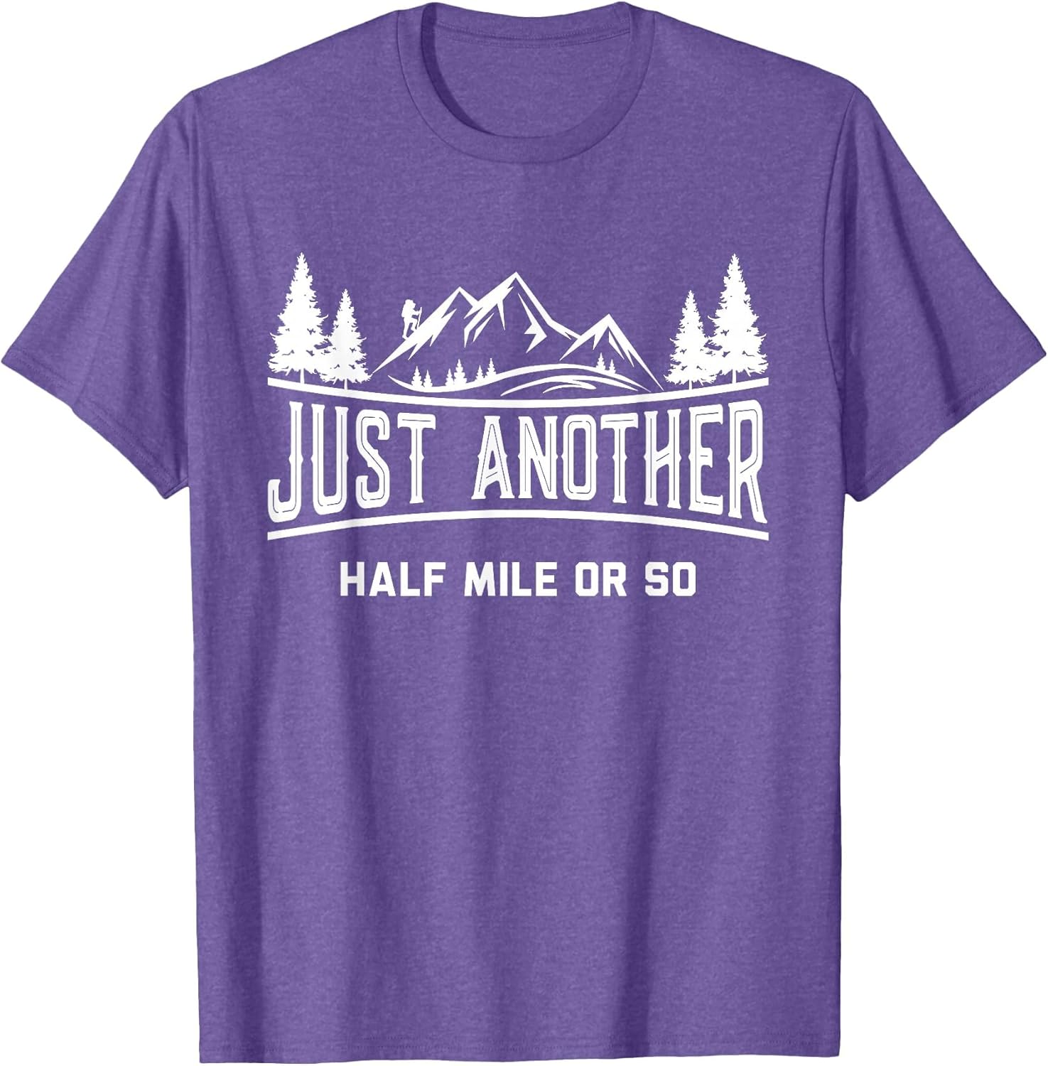 Funny Hiking, Just Another Half Mile Or So, Mountain Hiking
