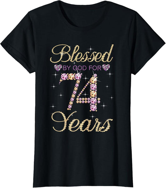 Blessed by God for 74 Years Funny 74th Birthday Women