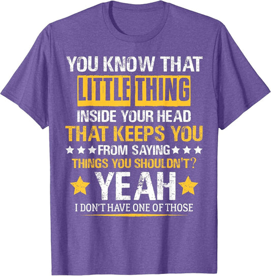 You Know That Little Thing Inside Your Head Sarcastic Humor