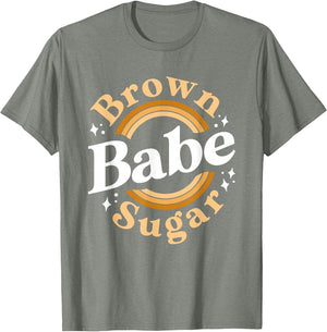 Brown Sugar Babe Shirt Proud Woman Black Melanin Pride