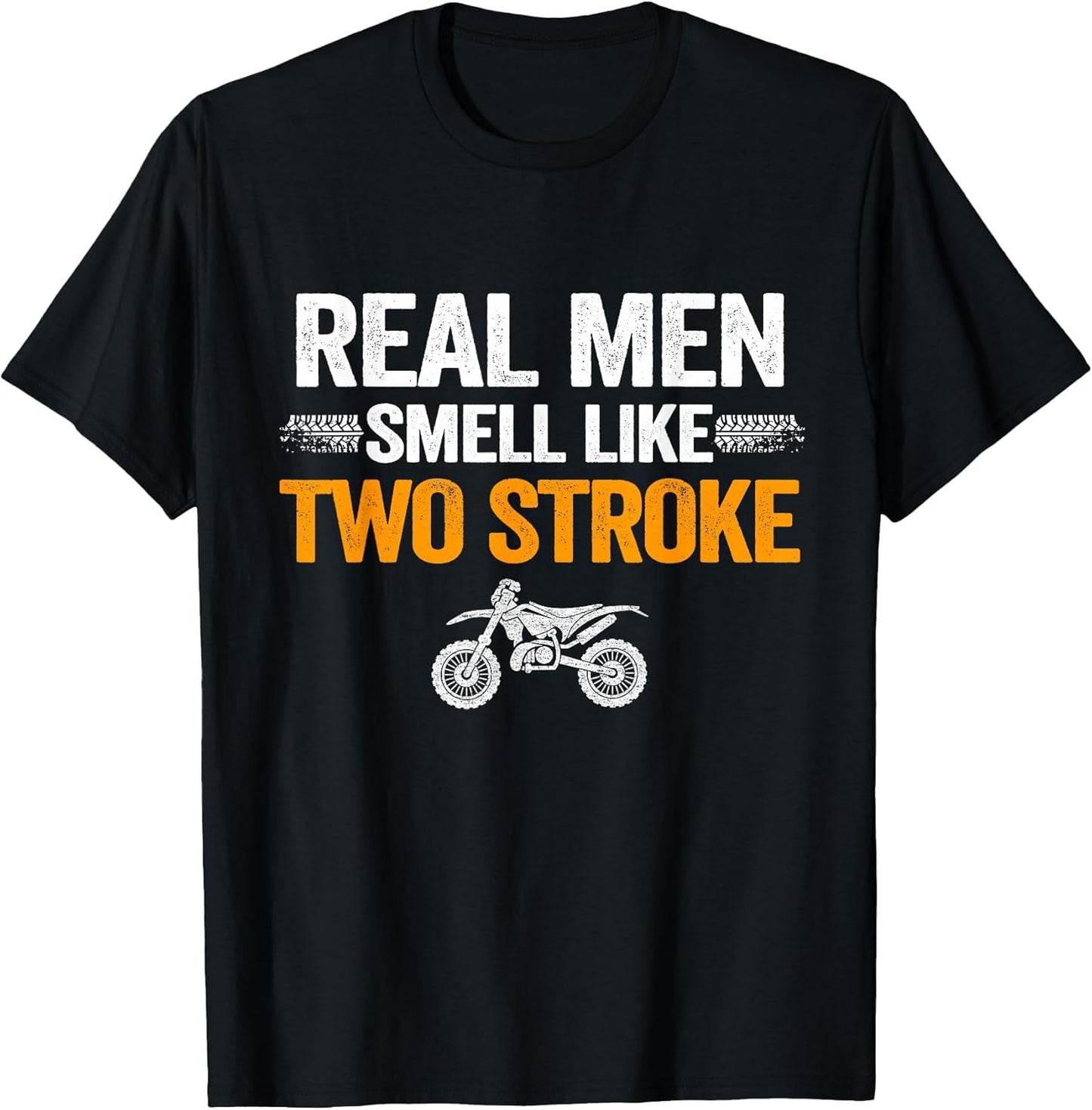 Real Men Smell Like Two Stroke Dirt Bike Funny Motocross