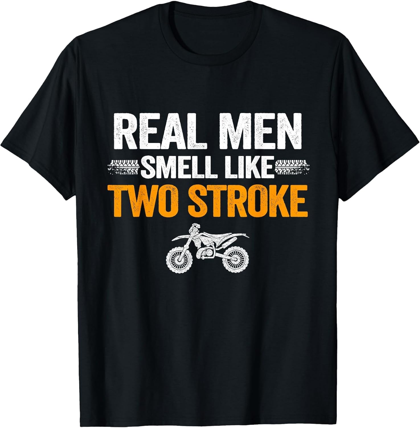 Real Men Smell Like Two Stroke Dirt Bike Funny Motocross