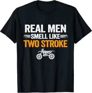 Real Men Smell Like Two Stroke Dirt Bike Funny Motocross