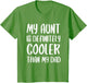 My Aunt is Definitely Cooler Than My Dad Shirt Mothers Day